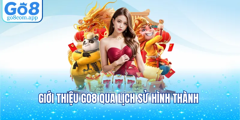 Giới thiệu Go8 qua lịch sử hình thành