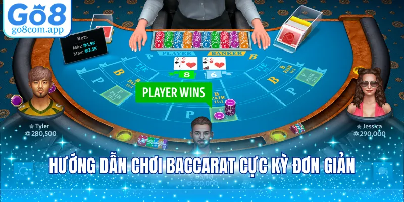 Hướng dẫn chơi baccarat cực kỳ đơn giản