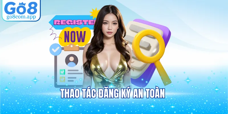 Thao tác đăng ký an toàn